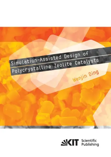 Cover of Simulation-Assisted Design of Polycrystalline Zeolite Catalysts