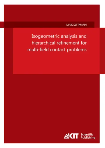 Cover of Isogeometric analysis and hierarchical refinement for multi-field contact problems