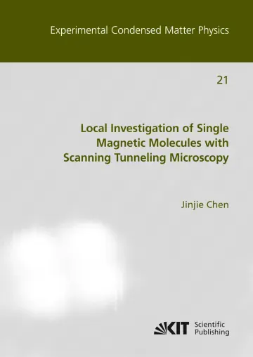 Cover of Local Investigation of Single Magnetic Molecules with Scanning Tunneling Microscopy