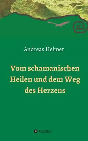 Cover of Vom schamanischen Heilen und dem Weg des Herzens