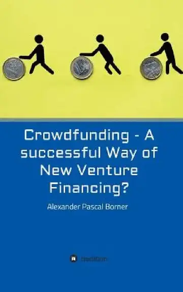 Cover of Crowdfunding - A successful Way of New Venture Financing?