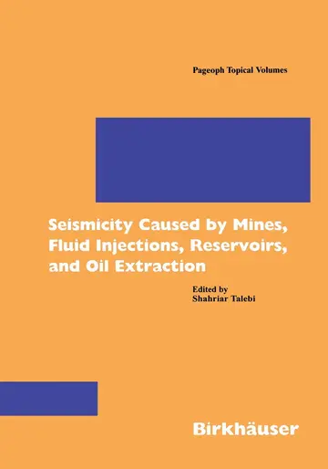 Cover of Seismicity Caused by Mines, Fluid Injections, Reservoirs, and Oil Extraction