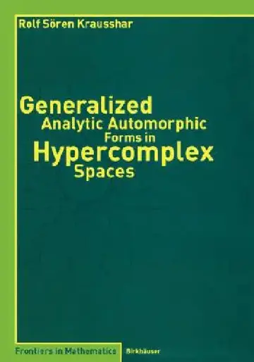 Cover of Generalized Analytic Automorphic Forms in Hypercomplex Spaces
