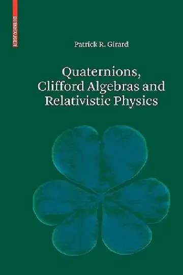Cover of Quaternions, Clifford Algebras and Relativistic Physics
