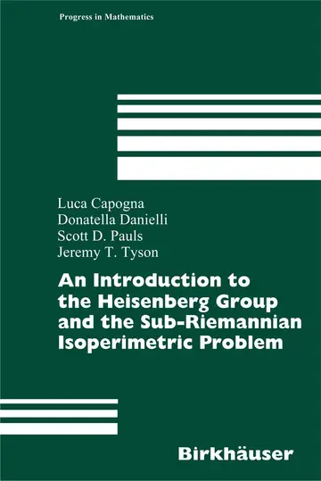Cover of An Introduction to the Heisenberg Group and the Sub Riemannian Isoperimetric Problem (Hb 2007)