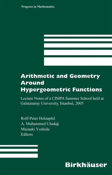 Cover of Arithmetic and Geometry Around Hypergeometric Functions, Lecture Notes of A Cimpa Summer School Held at Galatasaray University, Istanbul, 2005