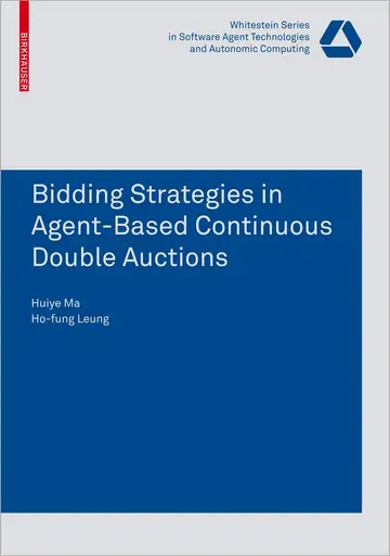 Cover of Bidding Strategies in Agent-Based Continuous Double Auctions