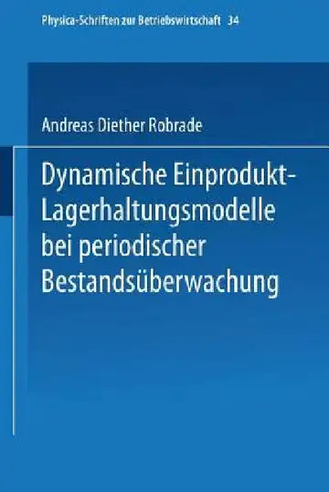 Cover of Dynamische Einprodukt-Lagerhaltungsmodelle Bei Periodischer Bestandsüberwachung