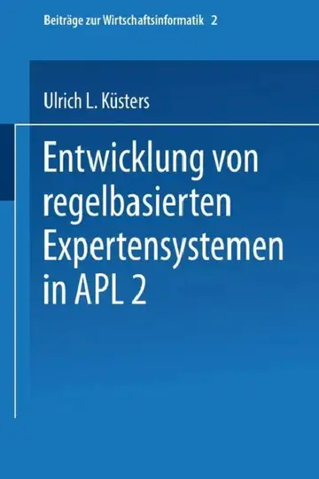 Cover of Entwicklung Von Regelbasierten Expertensystemen in Apl2