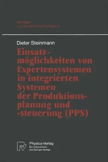 Cover of Einsatzmöglichkeiten Von Expertensystemen in Integrierten Systemen Der Produktionsplanung Und -Steuerung (Pps)