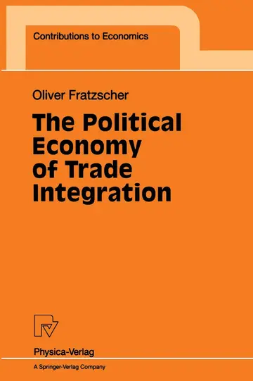 Cover of The Political Economy of Trade Integration