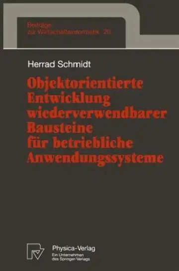 Cover of Objektorientierte Entwicklung Wiederverwendbarer Bausteine Für Betriebliche Anwendungssysteme