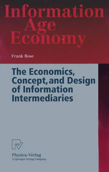Cover of The Economics, Concept, and Design of Information Intermediaries