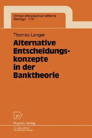 Cover of Alternative Entscheidungskonzepte in Der Banktheorie