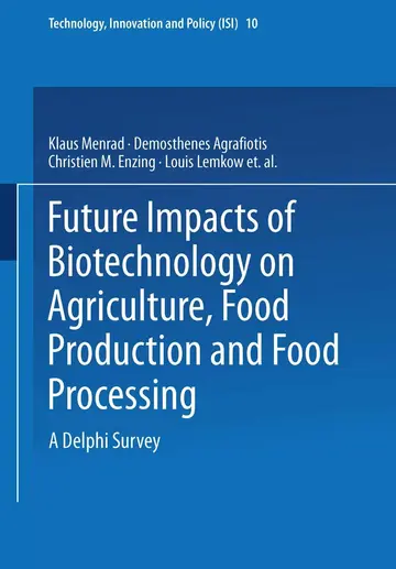 Cover of Future Impacts of Biotechnology on Agriculture, Food Production and Food Processing