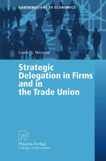 Cover of Strategic Delegation in Firms and in the Trade Union