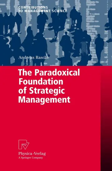 Cover of The Paradoxical Foundation of Strategic Management