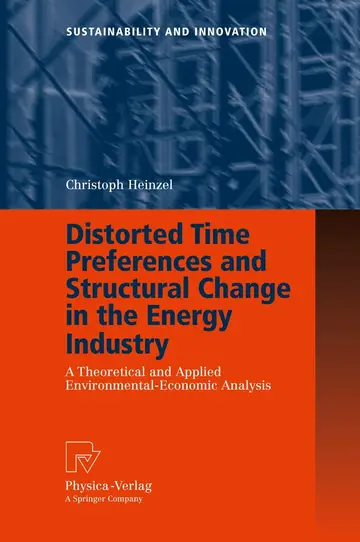Cover of Distorted Time Preferences and Structural Change in the Energy Industry