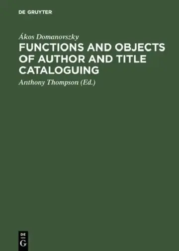 Cover of Functions and Objects of Author and Title Cataloguing