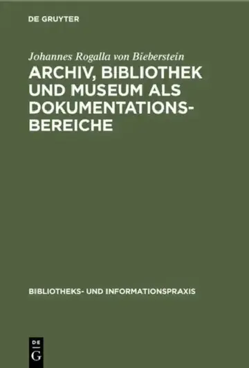 Cover of Archiv, Bibliothek und Museum als Dokumentationsbereiche
