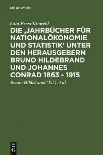 Cover of Die 'Jahrbücher Für Nationalökonomie Und Statistik' Unter Den Herausgebern Bruno Hildebrand Und Johannes Conrad 1863 - 1915