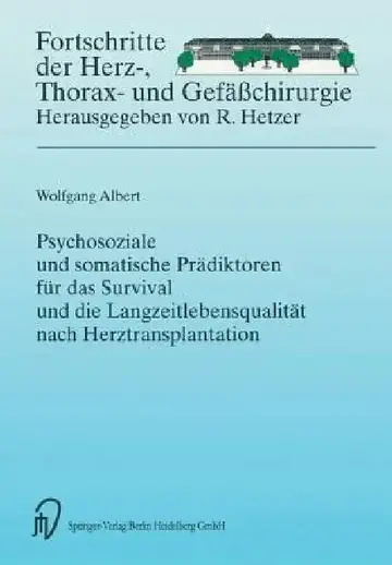 Cover of Psychosoziale Und Somatische Prädiktoren Für Das Survival Und Die Langzeitlebensqualität Nach Herztransplantation