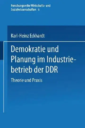 Cover of Demokratie Und Planung Im Industriebetrieb Der DDR