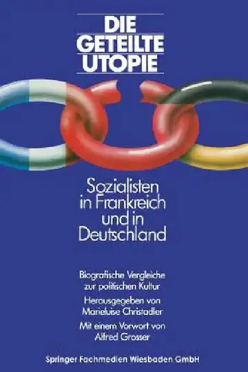 Cover of Die Geteilte Utopie Sozialisten in Frankreich Und Deutschland