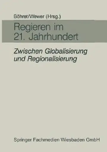 Cover of Regieren Im 21. Jahrhundert -- Zwischen Globalisierung Und Regionalisierung