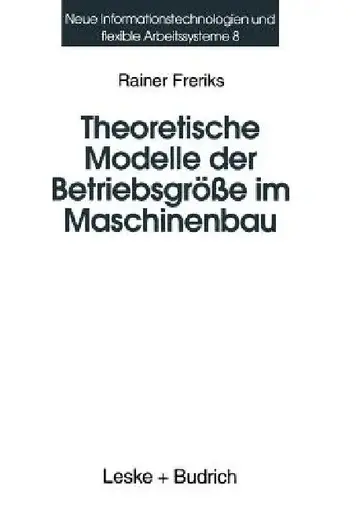 Cover of Theoretische Modelle Der Betriebsgröße Im Maschinenbau