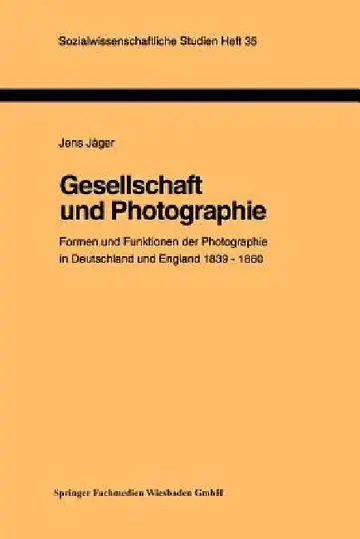 Cover of Gesellschaft Und Photographie Formen Und Funktionen Der Photographie in England Und Deutschland 1839-1860