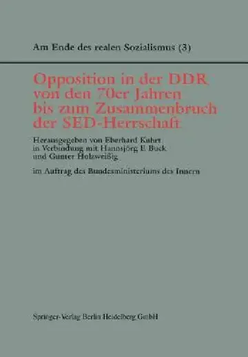 Cover of Opposition in Der DDR Von Den 70er Jahren Bis Zum Zusammenbruch Der Sed-Herrschaft