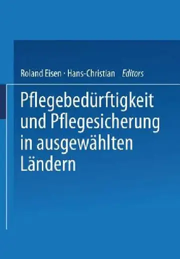 Cover of Pflegebedürftigkeit Und Pflegesicherung in Ausgewählten Ländern