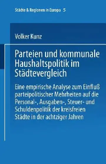 Cover of Parteien Und Kommunale Haushaltspolitik Im Städtevergleich
