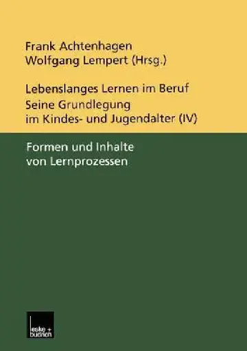 Cover of Lebenslanges Lernen Im Beruf -- Seine Grundlegung Im Kindes- Und Jugendalter