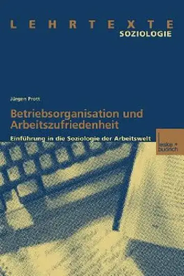 Cover of Betriebsorganisation Und Arbeitszufriedenheit