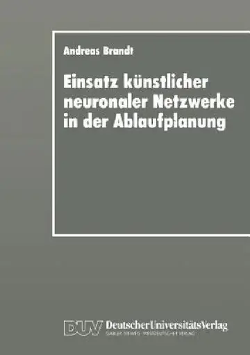 Cover of Einsatz Künstlicher Neuronaler Netzwerke in Der Ablaufplanung