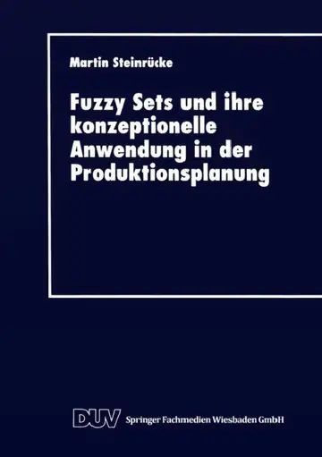 Cover of Fuzzy Sets Und Ihre Konzeptionelle Anwendung in Der Produktionsplanung