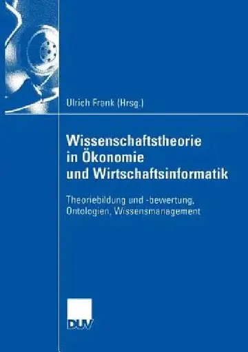 Cover of Wissenschaftstheorie in Ökonomie Und Wirtschaftsinformatik