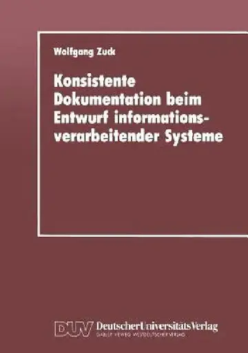 Cover of Konsistente Dokumentation Beim Entwurf Informationsverarbeitender Systeme
