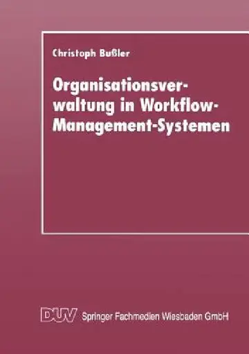 Cover of Organisationsverwaltung in Workflow-Management-Systemen