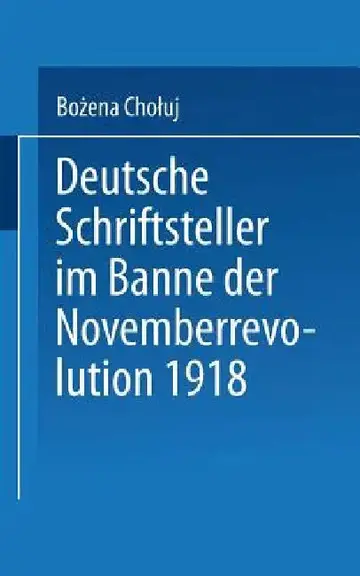 Cover of Deutsche Schriftsteller Im Banne Der Novemberrevolution 1918