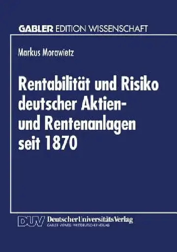 Cover of Rentabilität Und Risiko Deutscher Aktien- Und Rentenanlagen Seit 1870