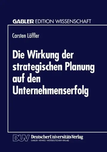 Cover of Die Wirkung Der Strategischen Planung Auf Den Unternehmenserfolg