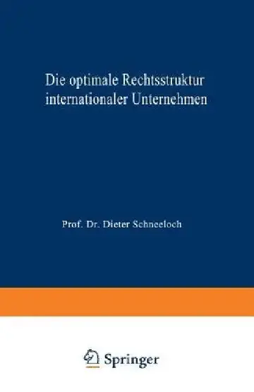 Cover of Die Optimale Rechtsstruktur Internationaler Unternehmen
