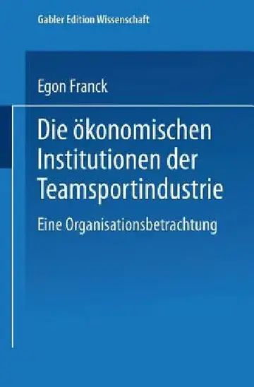 Cover of Die Ökonomischen Institutionen Der Teamsportindustrie