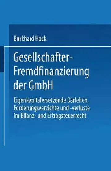 Cover of Gesellschafter-Fremdfinanzierung Der Gmbh