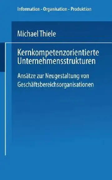 Cover of Kernkompetenzorientierte Unternehmensstrukturen