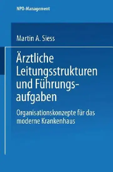 Cover of Ärztliche Leitungsstrukturen Und Führungsaufgaben