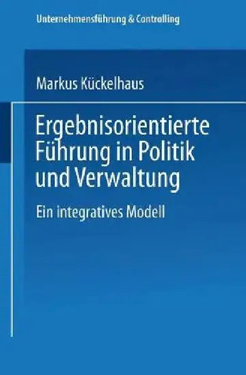 Cover of Ergebnisorientierte Führung in Politik Und Verwaltung